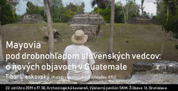 Mayovia pod drobnohľadom slovenských vedcov:  o nových objavoch v Guatemale