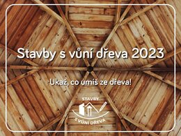 Študentská súťaž Stavby s vůní dřeva 2023