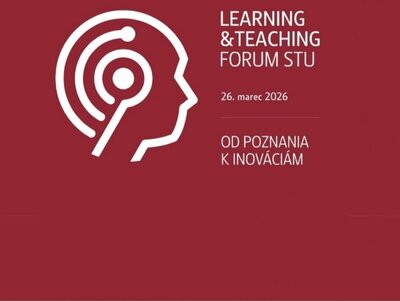 Learning & Teaching Forum STU 2026: Od poznania k inováciám