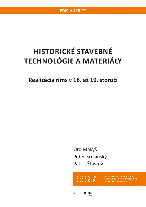 HISTORICKÉ STAVEBNÉ TECHNOLÓGIE A MATERIÁLY: Realizácia ríms v 16. až 19. storočí