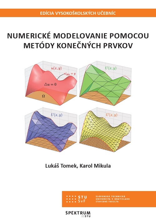 NUMERICKÉ MODELOVANIE POMOCOU METÓDY KONEČNÝCH PRVKOV