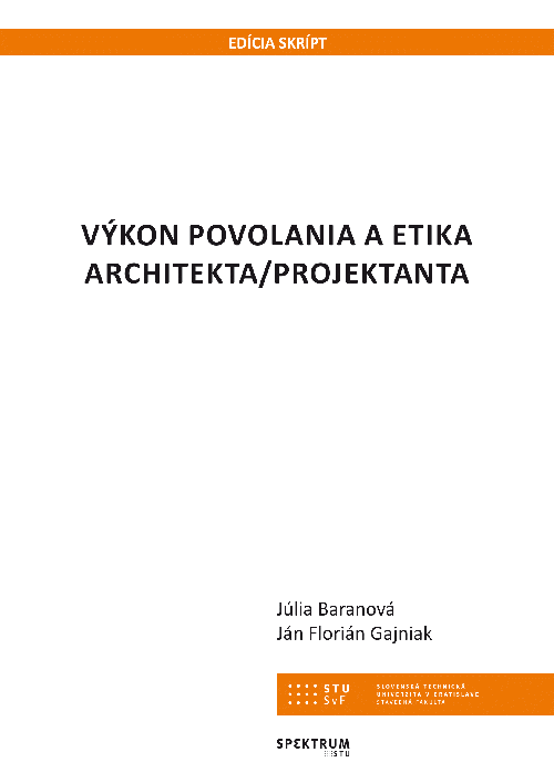 VÝKON POVOLANIA A ETIKA ARCHITEKTA/PROJEKTANTA