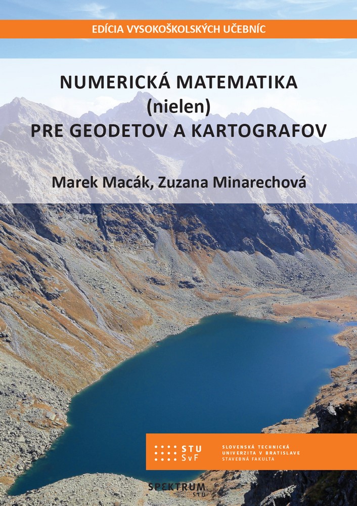 NUMERICKÁ MATEMATIKA (nielen) PRE GEODETOV A KARTOGRAFOV