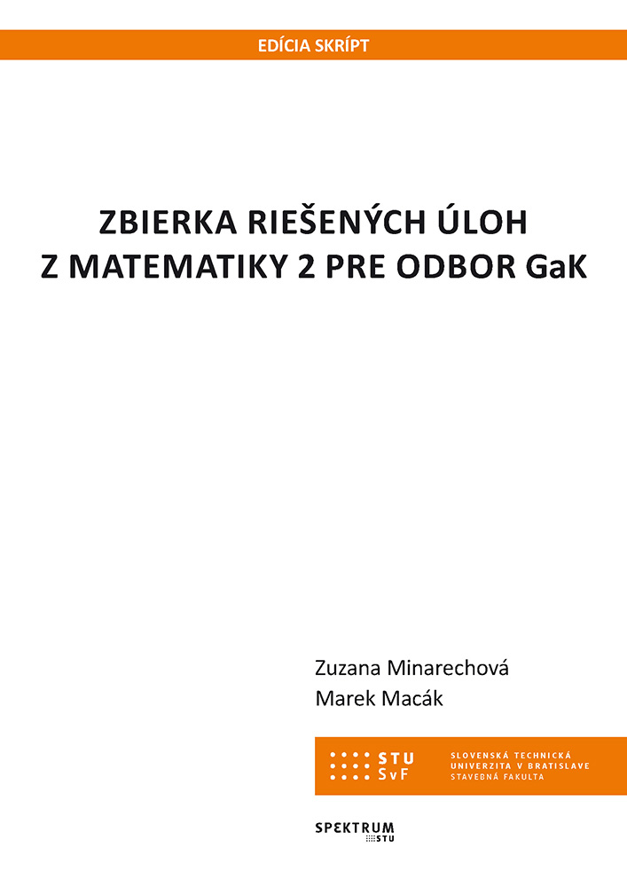 ZBIERKA RIEŠENÝCH ÚLOH Z MATEMATIKY 2 PRE ODBOR GaK