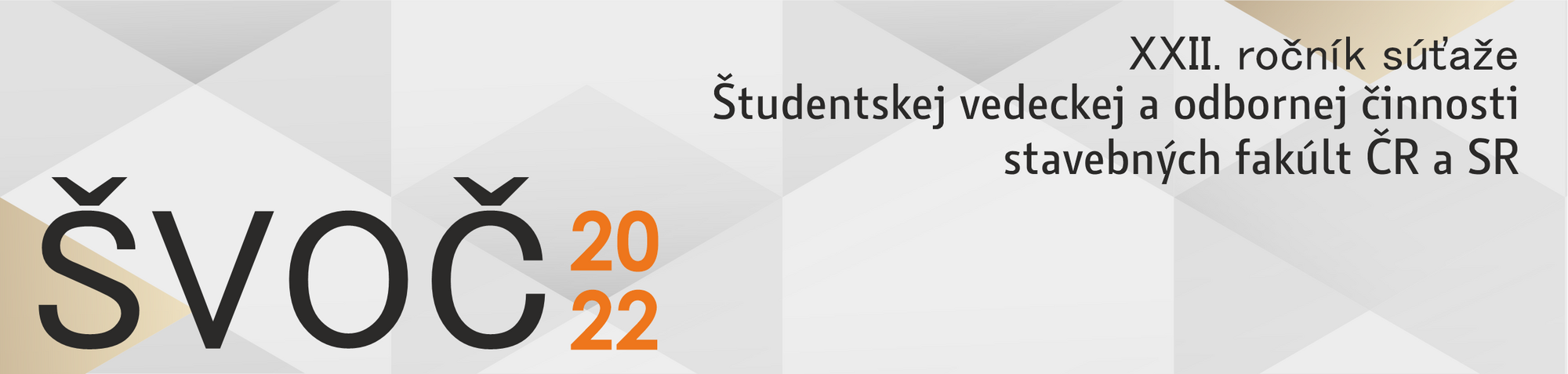 XXII. ročník súťaže ŠVOČ stavebných fakúlt ČR a SR v ak. roku 2021/2022